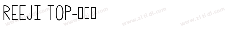 REEJI TOP字体转换